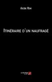 Itineraire d'un naufrage (eBook, ePUB) Itineraire d'un naufrage (eBook, ePUB)