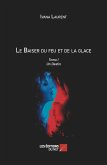 Le Baiser du feu et de la glace (eBook, ePUB)