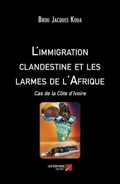Cover L'immigration clandestine et les larmes de l'Afrique (eBook, ePUB)