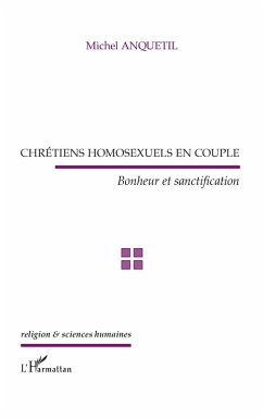Chretiens homosexuels en couple (eBook, ePUB) - Michel Anquetil, Anquetil