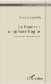La finance : un prisme fragile (eBook, ePUB)