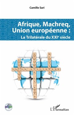 Afrique, Machreq, Union europeenne (eBook, ePUB) - Camille Sari, Sari