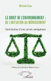 Le droit de l'environnement : de l'initiation au murissement (eBook, ePUB)