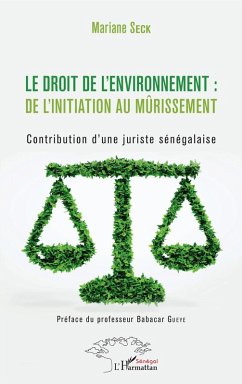 Le droit de l'environnement : de l'initiation au murissement (eBook, ePUB) - Mariane Seck, Seck