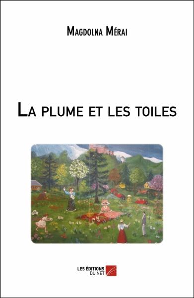 La plume et les toiles (eBook, ePUB) La plume et les toiles (eBook, ePUB)