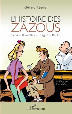 L'histoire des zazous (eBook, ePUB) - Gerard Regnier, Regnier
