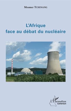 L'Afrique face au debat du nucleaire (eBook, ePUB) - Mesmer Tchinang, Tchinang