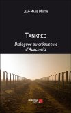 Tankred. Dialogues au crepuscule d'Auschwitz (eBook, ePUB)