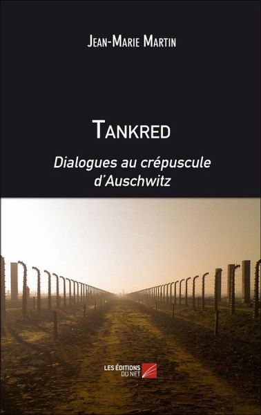 Tankred. Dialogues au crepuscule d'Auschwitz (eBook, ePUB)
