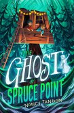 The Ghost of Spruce Point (eBook, ePUB)