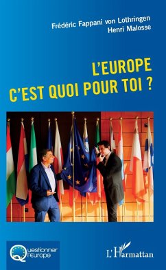 L'Europe c'est quoi pour toi ? (eBook, ePUB) Cover L'Europe c'est quoi pour toi ? (eBook, ePUB)