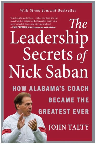 The Leadership Secrets of Nick Saban (eBook, ePUB) The Leadership Secrets of Nick Saban (eBook, ePUB)