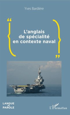 L'anglais de specialite en contexte naval (eBook, ePUB) - Yves Bardiere, Bardiere