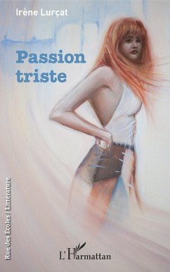 Passion triste (eBook, ePUB) - Irene Lurcat, Lurcat