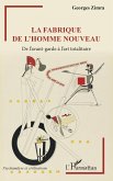 La fabrique de l'homme nouveau (eBook, ePUB)