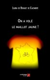 On a vole le maillot jaune ! (eBook, ePUB) On a vole le maillot jaune ! (eBook, ePUB)