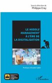 Le middle management a l'ere de la digitalisation (eBook, ePUB)