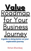 Value Roadmap for Your Business Journey (eBook, ePUB) Value Roadmap for Your Business Journey (eBook, ePUB)