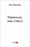 Fibromyalgie, mode d'emploi (eBook, ePUB)