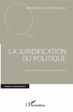 La juridification du politique (eBook, ePUB) - Rene Muzaliwa Masimango, Muzaliwa Masimango