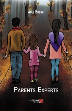 Parents Experts (eBook, ePUB) - Adel Bounif, Bounif