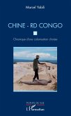 Chine - RD Congo. Chronique d'une colonisation choisie (eBook, ePUB)