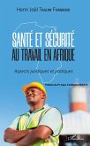 Sante et securite au travail en Afrique (eBook, ePUB) Sante et securite au travail en Afrique (eBook, ePUB)