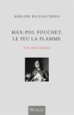 Max-Pol Fouchet, le feu la flamme (eBook, ePUB)