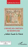 L'odyssee des chretiens de Mesopotamie (eBook, ePUB) L'odyssee des chretiens de Mesopotamie (eBook, ePUB)