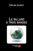 Le billard a trois bandes (eBook, ePUB) Le billard a trois bandes (eBook, ePUB)