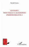 Kanaky Nouvelle-Caledonie independante ? (eBook, ePUB)