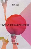 Leve la tete quand tu marches (eBook, ePUB)