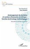 Amenagement du territoire et sentiers d'economie en Afrique : fonction du bricolage technologique (eBook, ePUB)