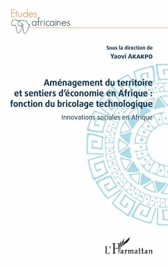 Cover Amenagement du territoire et sentiers d'economie en Afrique : fonction du bricolage technologique (eBook, ePUB)