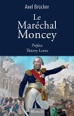 Le Marechal Moncey (eBook, ePUB)
