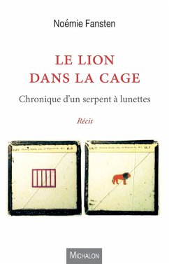 Le Lion dans la Cage (eBook, ePUB) - Noemie Fansten, Fansten