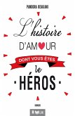 L'histoire d'amour dont vous etes le heros (eBook, ePUB)