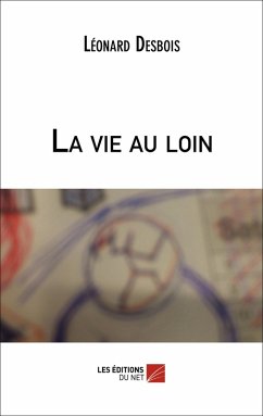 Cover La vie au loin (eBook, ePUB)