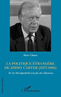 La politique etrangere de Jimmy Carter (1977-1981) (eBook, ePUB) - Marc Chaux, Chaux