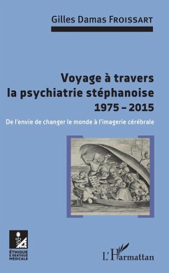 Voyage a travers la psychiatrie stephanoise 1975-2015 (eBook, ePUB) - Gilles Damas Froissart, Froissart