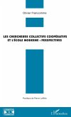 Les chercheurs collectifs cooperatifs et l'ecole moderne : perspectives (eBook, ePUB)