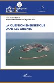 La question energetique dans les Orients (eBook, ePUB)