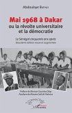 Mai 1968 a Dakar ou la revolte universitaire et la democratie (eBook, ePUB)