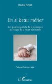 Un si beau metier (eBook, ePUB) Un si beau metier (eBook, ePUB)