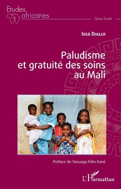 Paludisme et gratuite des soins au Mali (eBook, ePUB) - Issa Diallo, Diallo