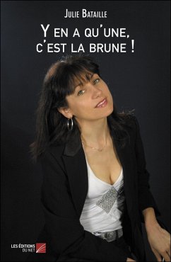 Cover Y en a qu'une, c'est la brune ! (eBook, ePUB)
