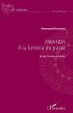 Rwanda a la lumiere du passe (eBook, ePUB)