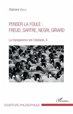 Penser la foule : Freud, Sartre, Negri, Girard (eBook, ePUB) - Stephane Vinolo, Vinolo