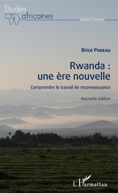 Rwanda : une ere nouvelle (nouvelle edition) (eBook, ePUB) - Brice Poreau, Poreau