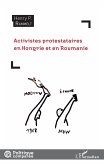 Activistes protestataires en Hongrie et en Roumanie (eBook, ePUB)